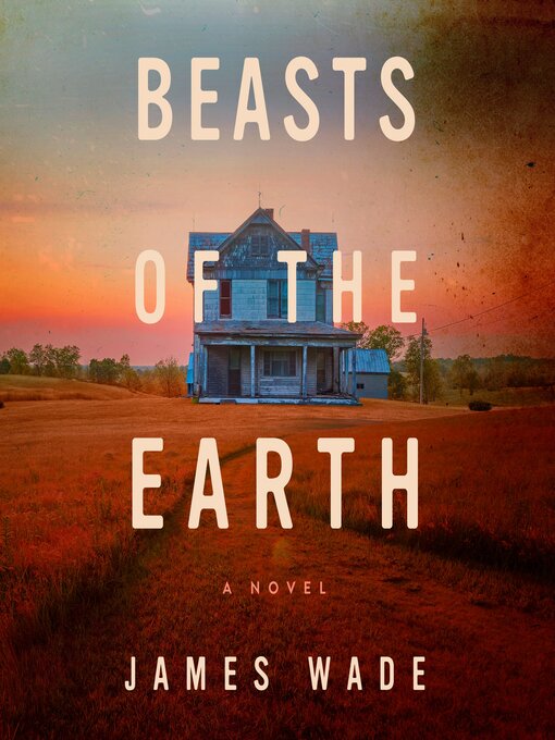 Title details for Beasts of the Earth by James Wade - Available